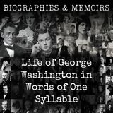 15 - Life of George Washington in Words of One Syllable by Josephine Pollard
