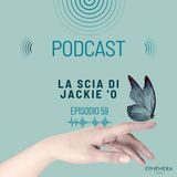 Ep.59_ll profumo di un’eleganza segreta | La scia di Jackie'O