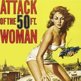 83. Radioaktywna żona. Nathan Juran: Atak kobiety o 50 stopach wzrostu (1958)