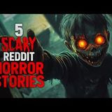 5 SCARY Reddit Horror Stories Compilation to put in the background while you cook or clean