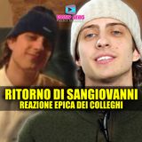 Il Ritorno di Sangiovanni: Reazione Epica Dei Colleghi!