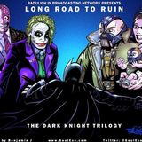 Long Road to Ruin: The Dark Knight Trilogy
