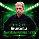 Nevio Scala, il contadino che allenava l’Europa