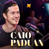 CAIO PADUAN - Podcast Entre Astros 11