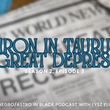 Season 2, Episode 3: Chiron in Taurus and the Great Depression