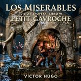 Los miserables de Victor Hugo 📖 | Parte 4: Idilio y epopeya — Libro 6: Petit-Gavroche | Audiolibro en español | Grandes Clásicos
