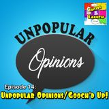 Failure 2 Launch Episode 14: Unpopular Opinions/Gooch'd Up!
