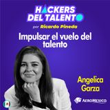 248. Impulsar el vuelo del Talento Angélica Garza (Aeroméxico)