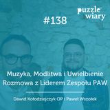 138: Muzyka, Modlitwa i Uwielbienie: Rozmowa z Liderem Zespołu PAW