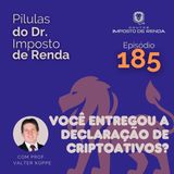 PDIR Ep. 185 – Você entregou sua Declaração de Criptoativos?