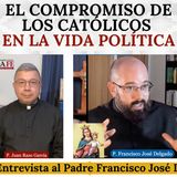 El compromiso de los católicos en la vida política. Entrevista en directo al P. Francisco J. Delgado