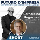 Futuro d'Impresa ne parliamo con: Bernardino Regazzoni - Già Ambasciatore di Svizzera