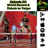 54. World Record & Tickets to Tokyo