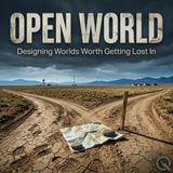 Open World - The Hardest Level: Why Designing Freedom Is Harder Than Designing Corridors