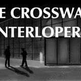 The CrossWade Interlopers - A Subscriber Story(MP3_160K)