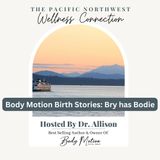 Body Motion Birth Stories: Bry has Bodie