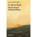 Premessa de «L’altro Sud» di Salvo Guglielmino