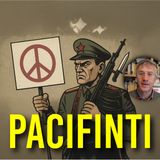 Pacifinti. Chi sono e come riconoscerli