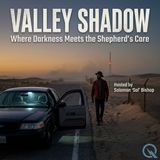 Valley Shadow - The Rod, the Staff, and the Strange Math of Comfort