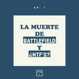 Ep. 1: ¿La muerte de Battlefield? NFTs y Reseña de Halo