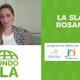 MONDO SLA _ La SLA di Rosanna