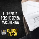 LICENZIATA PERCHE' SENZA MASCHERINA - LA STORIA DI FLAVIA