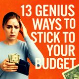 Budgeting Tricks That Work Even When Life Doesn’t