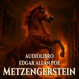 Metzengerstein – Edgar Allan Poe (Audiolibro)
