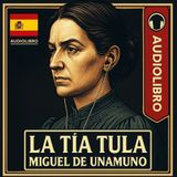 🎧La tía Tula –Miguel de Unamuno Audiolibro completo en español Narración humana