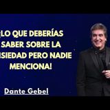 ¡Lo que deberías saber sobre la ansiedad pero nadie menciona - Predicas de Dante Gebel