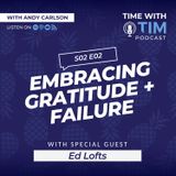 S2E2 | Embracing Gratitude and Failure with MMA Coach Ed Lofts
