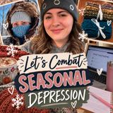Let’s Combat Seasonal Depression | 6 Ways to Make Winter a Little Better