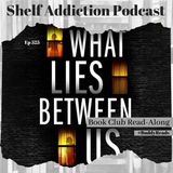 #BuddyReads Review of What Lies Between Us | Book Chat