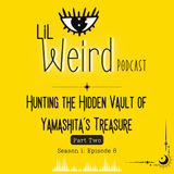 Hunting the Hidden Vault of Yamashita’s Treasure Part 2