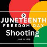 Juneteenth Shootings