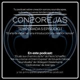 Con 2 Orejas. Temporada 5 Episodio 1: “El arte de escuchar: una introducción a la creación sonora”
