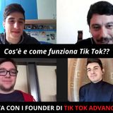 Cos'è e come funziona Tik Tok? Intersvista Tik Tok Adavanced Italia