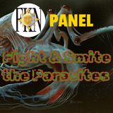 FKN Panel: Fight & Smite the Parasites