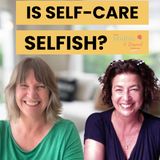 Is Self-Care Selfish?