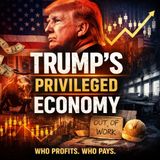 Trumps Privileged Economy