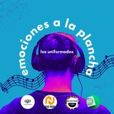 Los Uniformados - Emociones a la plancha  - Música de Plancha