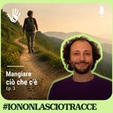 Mangiare ciò che c'è