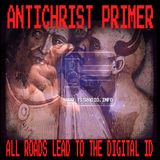 Antichrist Primer: All Roads Lead to the Digital ID (9/30/25)