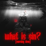 What is Sin? [Morning Devo]