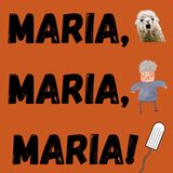 S01 EP01: Maria, Maria, Maria!