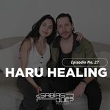 Haru Healing - Ep. 27 - Superé la Depresión y Encontré mi Propósito: La Historia de Haru