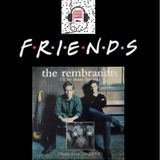 Ep. 86 - FRIENDS Theme Song: "I'll Be There For You"
