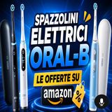 Spazzolini elettrici Oral-B, le offerte su Amazon