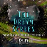 The Dream Screen : Paranormal Influence on Dreams
