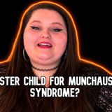 Does Amberlynn Reid have Munchausen's Syndrome?